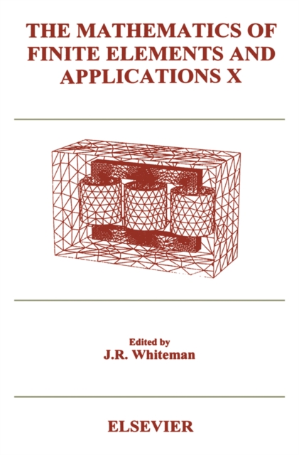 Mathematics of Finite Elements and Applications X (MAFELAP 1999)
