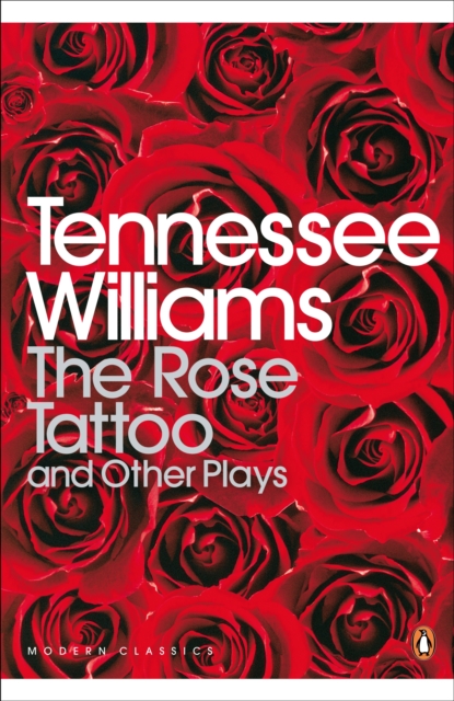 Rose Tattoo and Other Plays