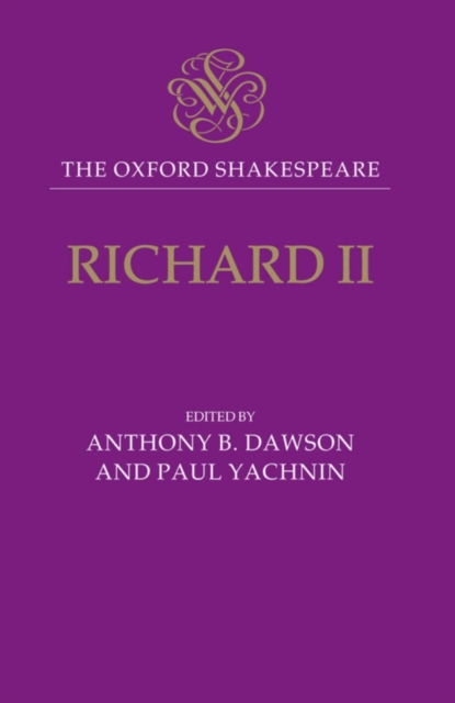 Richard II: The Oxford Shakespeare