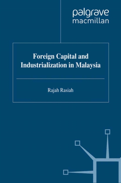 Foreign Capital and Industrialization in Malaysia