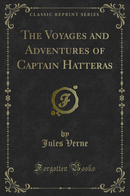Voyages and Adventures of Captain Hatteras