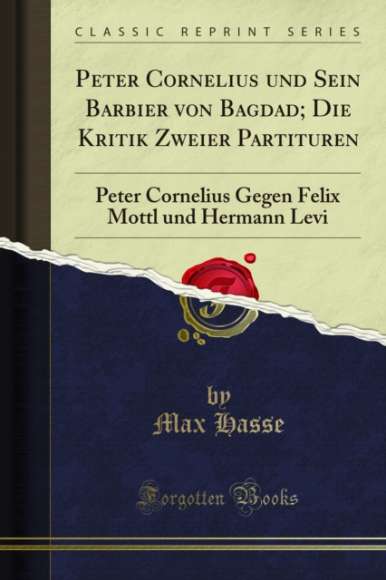 Peter Cornelius und Sein Barbier von Bagdad; Die Kritik Zweier Partituren