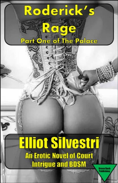 Roderick's Rage: Part One of The Palace