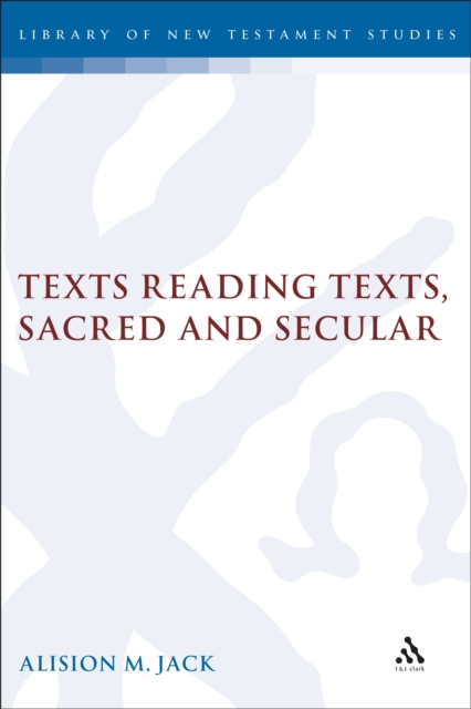 Texts Reading Texts, Sacred and Secular