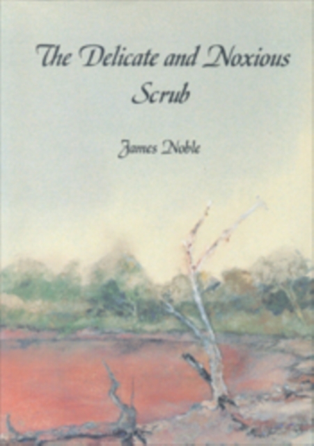 The Delicate and Noxious Scrub