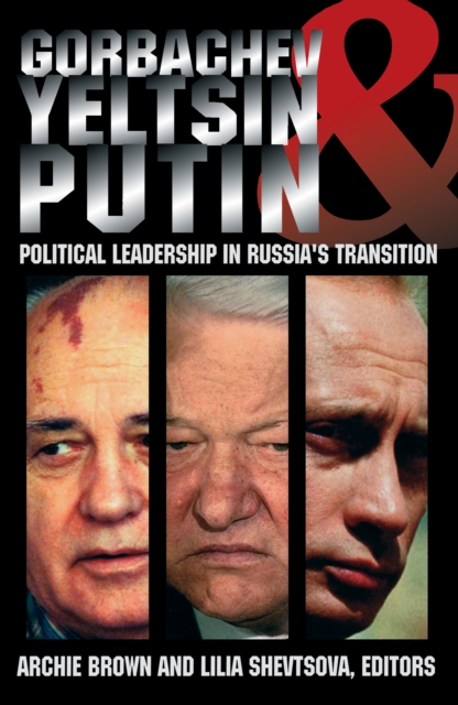 Gorbachev, Yeltsin, and Putin