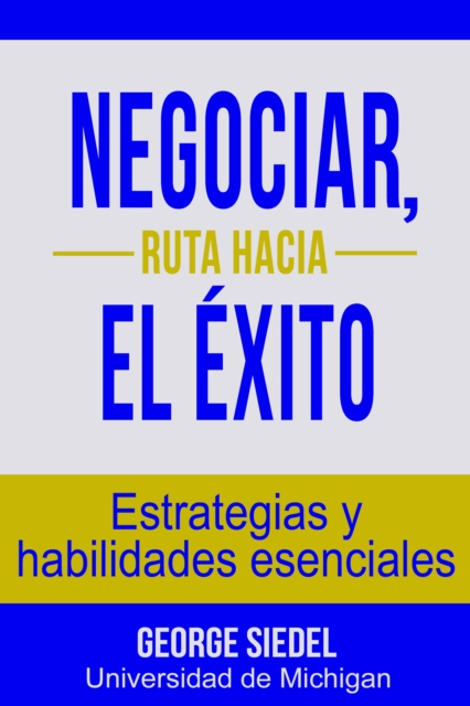 Negociar, ruta hacia el exito: Estrategias y habilidades esenciales
