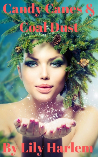 Candy Canes and Coal Dust: Holiday Reverse Harem