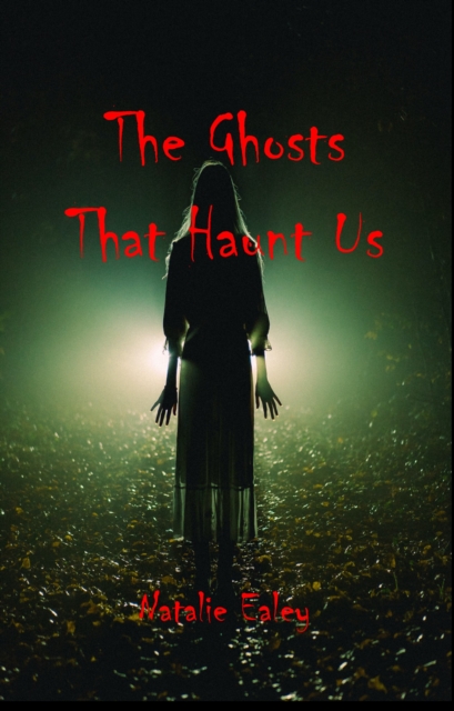 Ghosts That Haunt Us