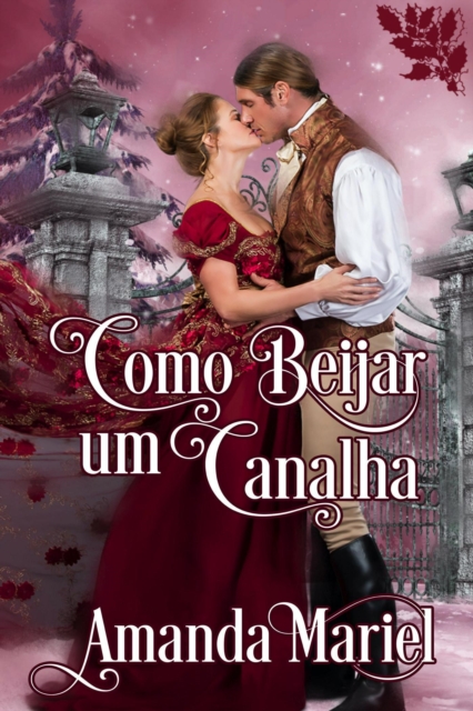 Como Beijar um Canalha