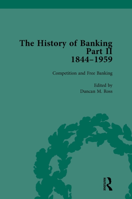 History of Banking II, 1844-1959 Vol 2