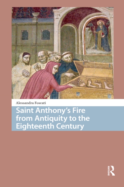 Saint Anthony's Fire from Antiquity to the Eighteenth Century