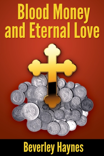 Blood Money and Eternal Love