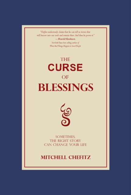 Curse of Blessings: Sometimes, the Right Story Can Change Your Life