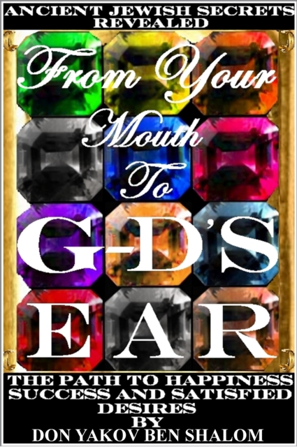 From Your Mouth To G-d's Ear