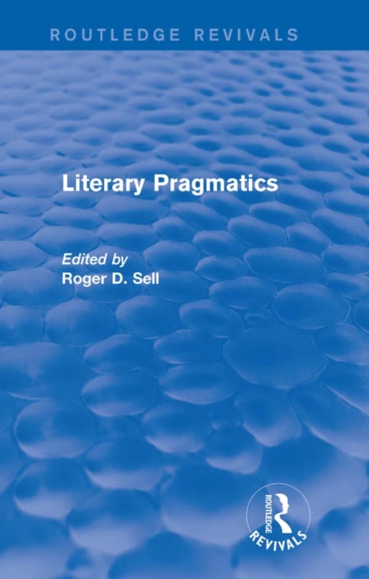 Literary Pragmatics (Routledge Revivals)