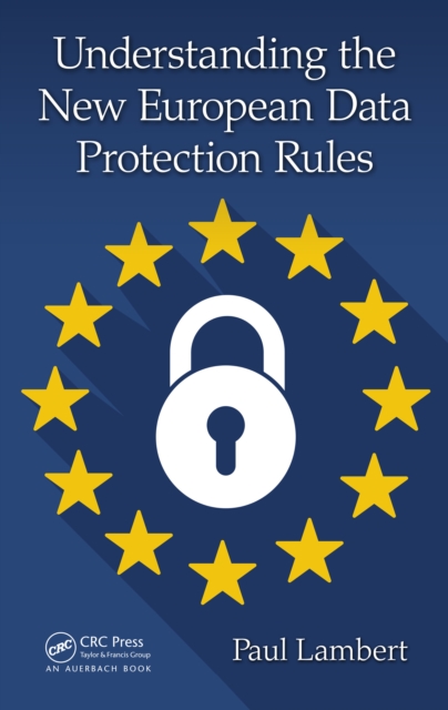 Understanding the New European Data Protection Rules
