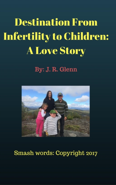 Destination From Infertility to Children: A Love Story