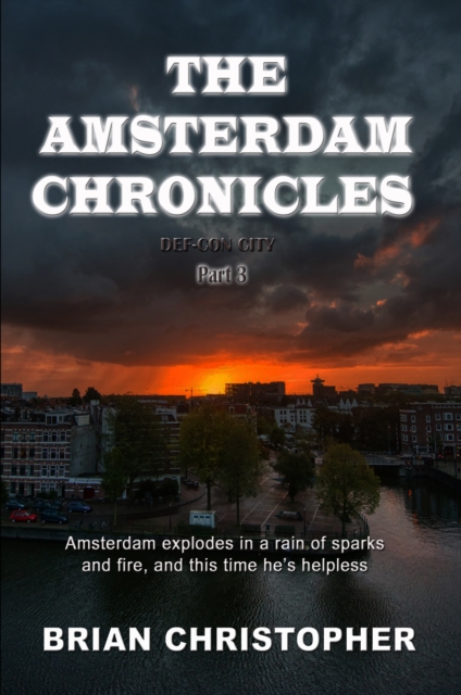 Amsterdam Chronicles: Def-Con City Part 3