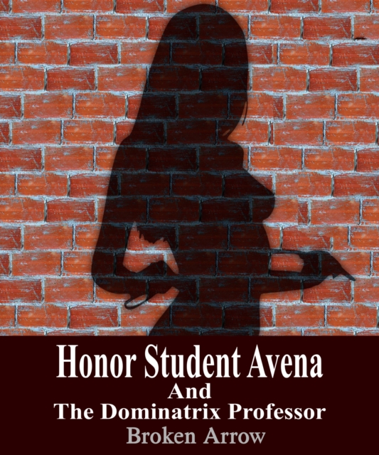 Honor Student Avena And The Dominatrix Professor