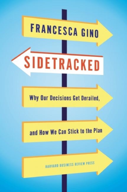 HBR's 10 Must Reads on Making Smart Decisions (with featured article &quote;Before You Make That Big Decision...&quote; by Daniel Kahneman, Dan Lovallo, and Olivier Sibony)
