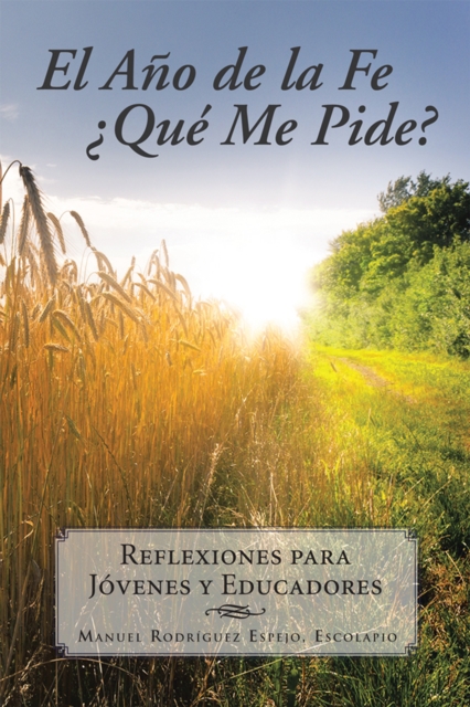 El Año De La Fe ¿Qué Me Pide?