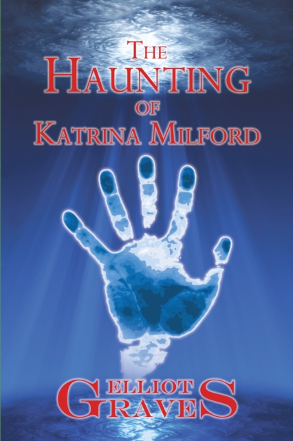 Haunting of Katrina Milford
