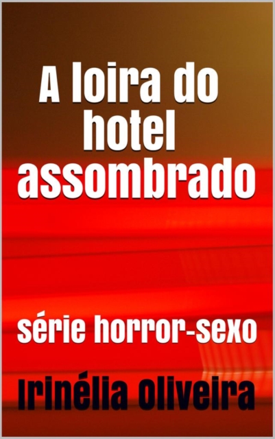 A loira do hotel assombrado