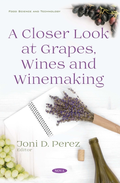 Closer Look at Grapes, Wines and Winemaking