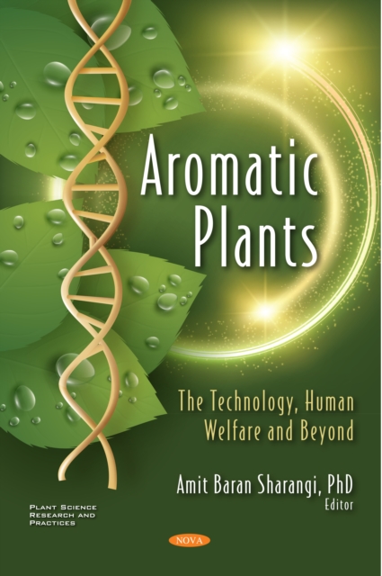 Aromatic Plants: The Technology, Human Welfare and Beyond