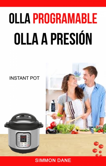 Olla programable: Olla a presión (Instant Pot)
