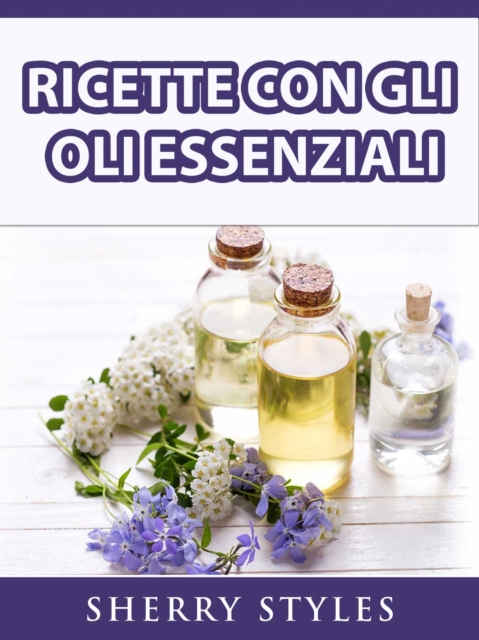 Ricette Con Gli Oli Essenziali