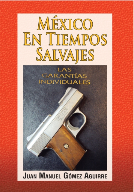 México En Tiempos Salvajes