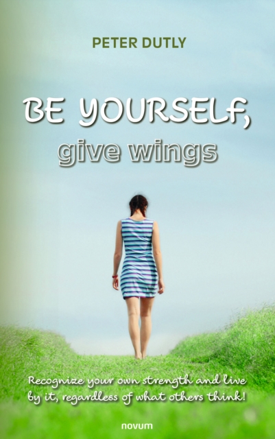BE YOURSELF, give wings