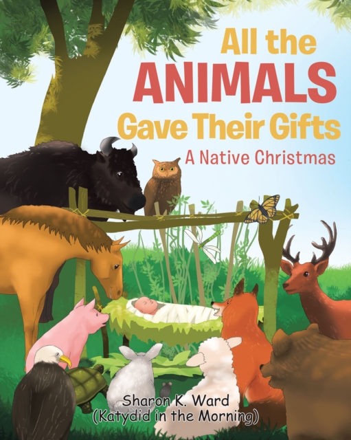 All the Animals Gave Their Gifts