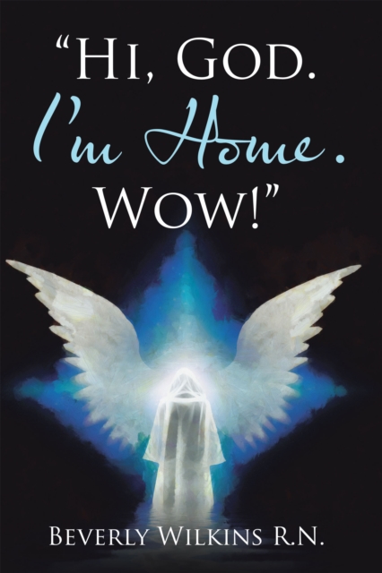 &quote;Hi, God. I'm Home. Wow!&quote;