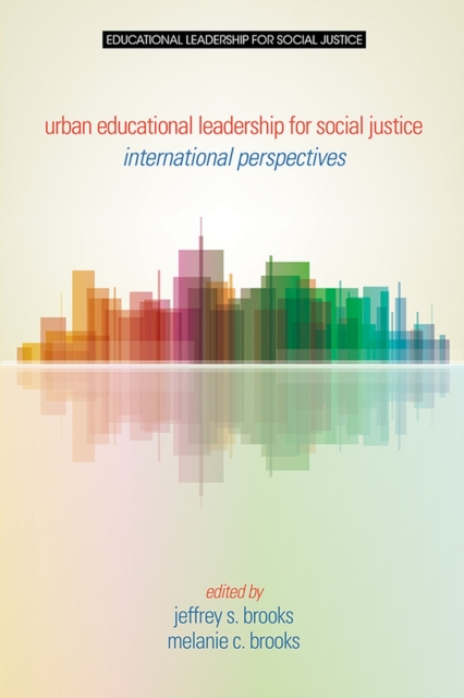 Urban Educational Leadership for Social Justice