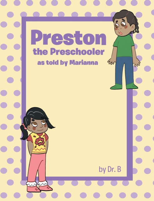 Preston the Preschooler as told by Marianna