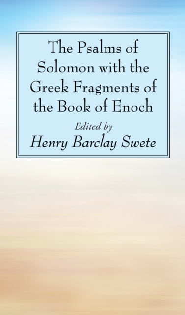 Psalms of Solomon with the Greek Fragments of the Book of Enoch