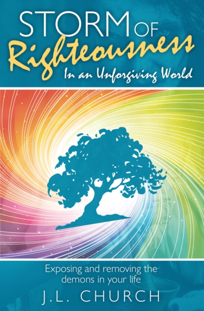 Storm of Righteousness: In an Unforgiving World