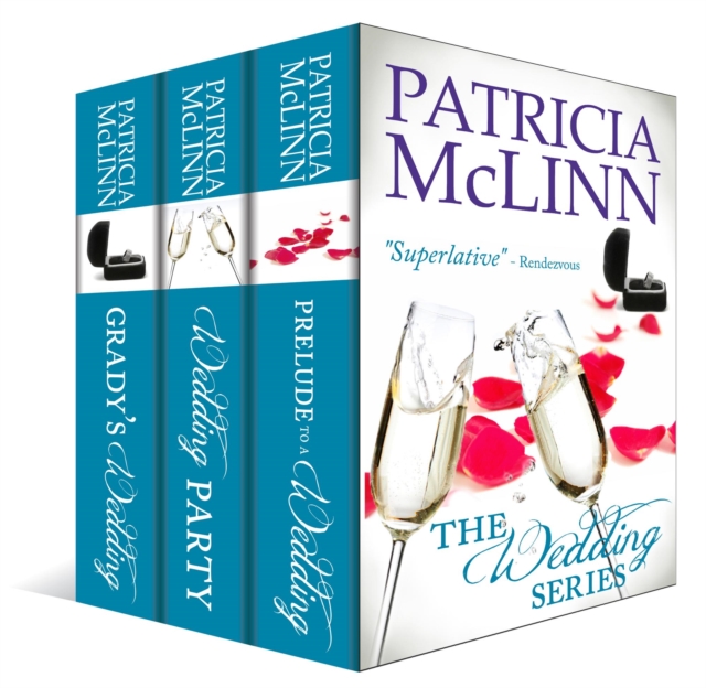 Wedding Series Box Set One (Prelude to a Wedding, Wedding Party, Grady's Wedding, Books 1-3)
