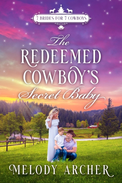 Redeemed Cowboy's Secret Baby: A Refuge Mountain Ranch Christmas
