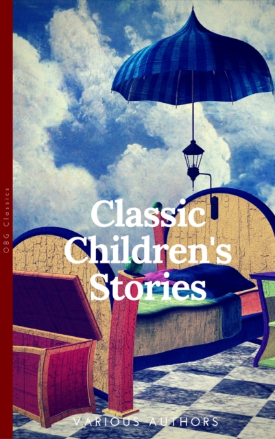 Classics Children's Stories Collection : Alice's Adventures in Wonderland, The Secret Garden, Black Beauty, The Wind in the Willows, Little Women: Black Beauty, Little ... in the Willows (OBG Classics
