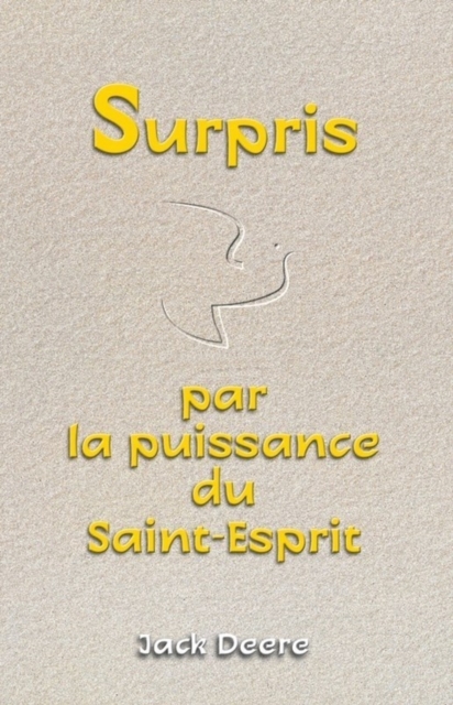 Surpris par la puissance du Saint-Esprit