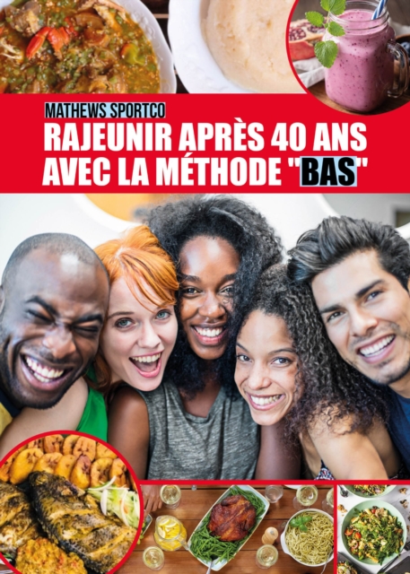 Rajeunir apres 40 ans avec la methode &quote;BAS&quote;