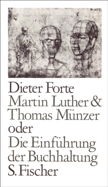 Martin Luther & Thomas Münzer oder Die Einführung der Buchhaltung
