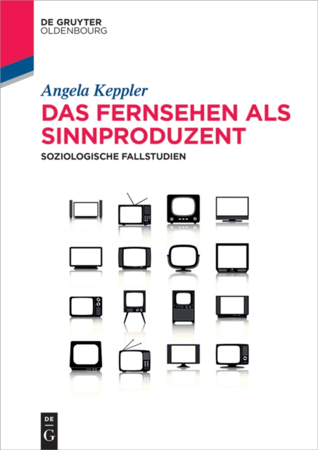 Das Fernsehen als Sinnproduzent