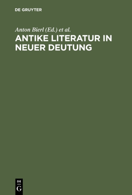 Antike Literatur in neuer Deutung