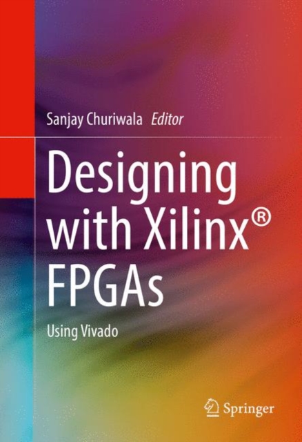 Designing with Xilinx(R) FPGAs