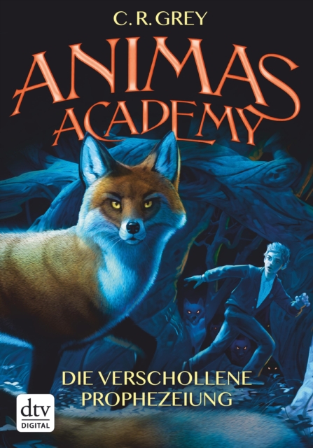 Animas Academy – Die verschollene Prophezeiung